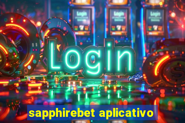 sapphirebet aplicativo